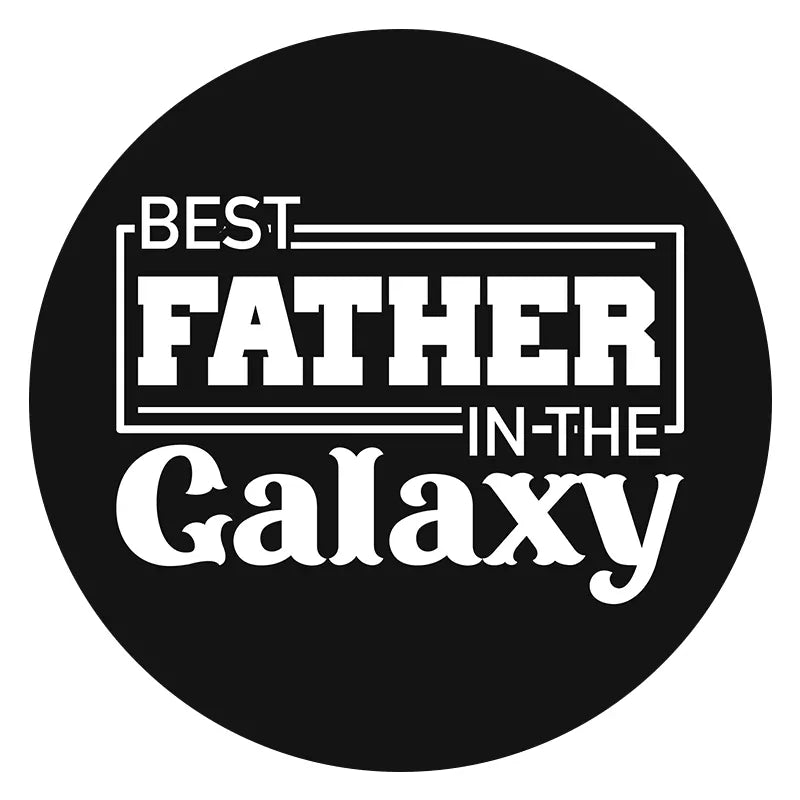 Best father in the galaxy / 41 - 42 Inch (+$10.00) / Without Camera